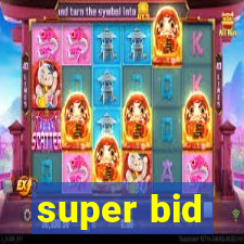 super bid